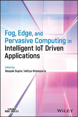 Fog, Edge, and Pervasive Computing in Intelligent IoT Driven Applications (PDF Instant Download)