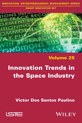Innovation trends in the space industry. Volume 25 (PDF Instant Download)