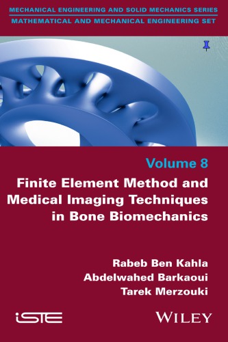 Finite Element Method and Medical Imaging Techniques in Bone Biomechanics (PDF Instant Download)