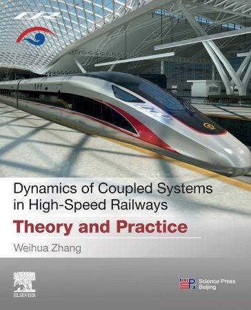 Dynamics of Coupled Systems in High-Speed Railways: Theory and Practice (PDF Instant Download)