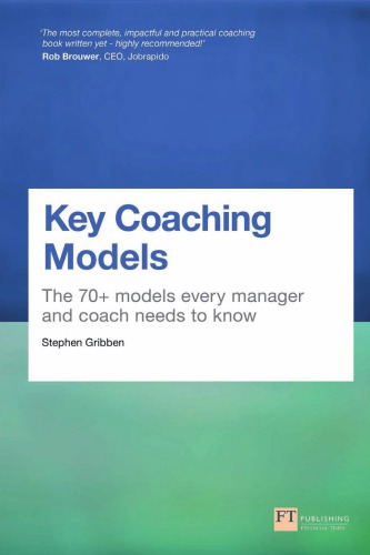 Key Coaching Models: The 70+ Models Every Manager and Coach Needs to Know (PDF Instant Download)