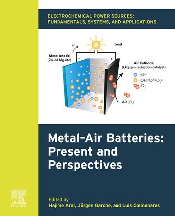 Electrochemical Power Sources: Fundamentals, Systems, and Applications: Metal-Air Batteries: Present and Perspectives (PDF Instant Download)