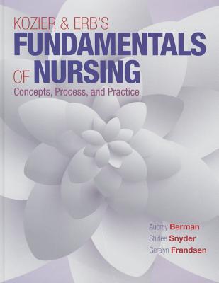 Kozier & Erb's fundamentals of nursing: concepts, practice, and process (PDF Instant Download)