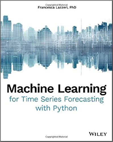 Machine Learning for Time Series Forecasting with Python (PDF Instant Download)