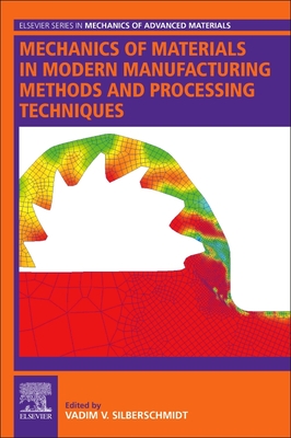 Mechanics of materials in modern manufacturing methods and processing techniques (PDF Instant Download)