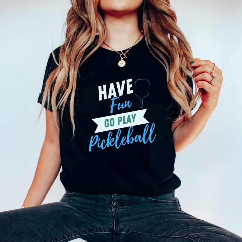 Have Fun Go Play Pickleball Shirt, Pickleball Tee, Pickle Ball Sport T Shirt, Pickleball Workout Shirts, Pickleball Tees With Neck LabelHave Fun Go Play Pickleball Shirt, Pickleball Tee, Pickle Ball Sport T Shirt, Pickleball Workout Shirts, Pickleball Tees With Neck Label