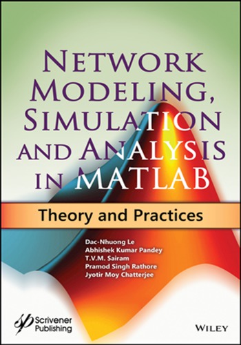 Network modeling, simulation and analysis in Matlab theory and practices (PDF Instant Download)