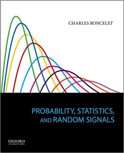 Probability, Statistics, and Random Signals by Charles Boncelet (PDF Instant Download)