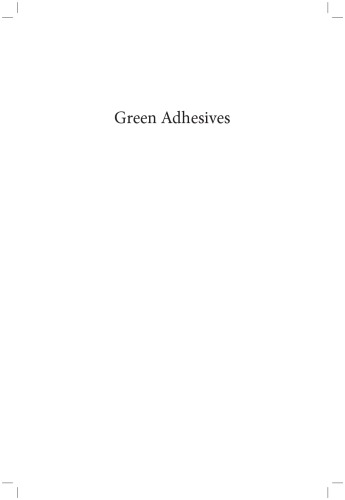 Green adhesives: preparation, properties and applications (PDF Instant Download)