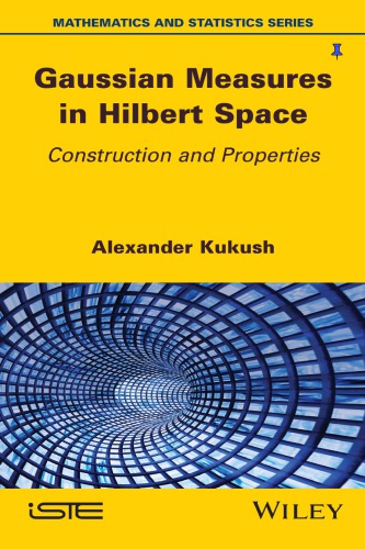 Gaussian Measures in Hilbert Space: Construction and Properties (PDF Instant Download)