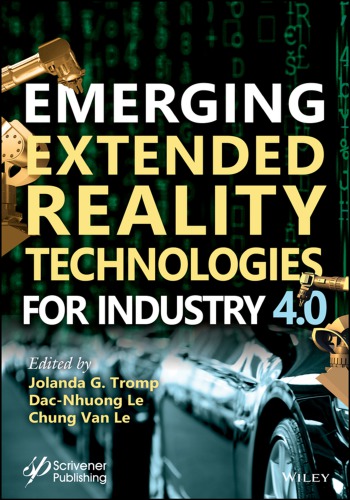 Emerging extended reality technologies for industry 4.0: early experiences with conception, design, implementation, evaluation and deployment (PDF Instant Download)
