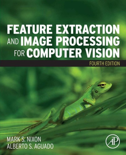 Feature extraction and image processing for computer vision (PDF Instant Download)