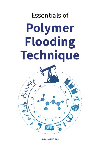 Essentials of polymer flooding technique (PDF Instant Download)