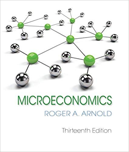 Microeconomics 13th Edition by Roger A. Arnold (PDF Instant Download)