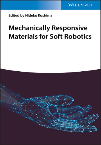 Mechanically responsive materials for soft robotics (PDF Instant Download)