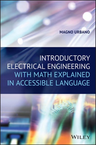 Introductory electrical engineering with math explained in accessible language (PDF Instant Download)
