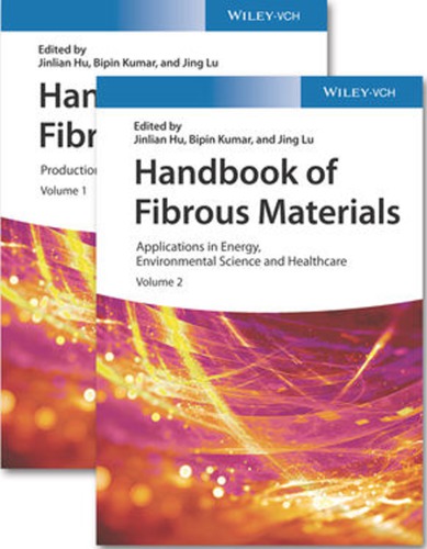 Handbook of Fibrous Materials Vol. 1: Production and Characterization/ Vol. 2: Applications in Energy, Environmental Science and Healthcare (PDF Instant Download)