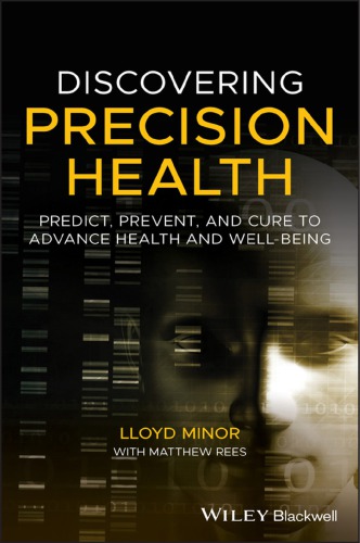 Discovering precision health: predict, prevent, and cure to advance health and well-being (PDF Instant Download)