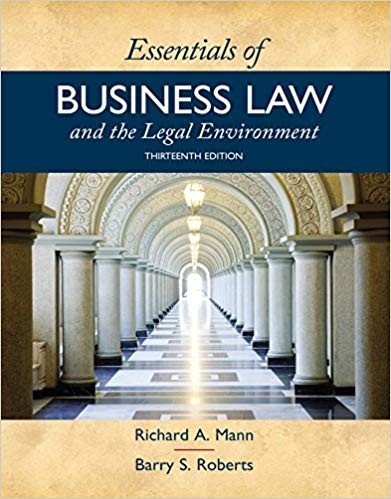 Essentials of Business Law and the Legal Environment 13th Edition by Richard A. Mann (PDF Instant Download)