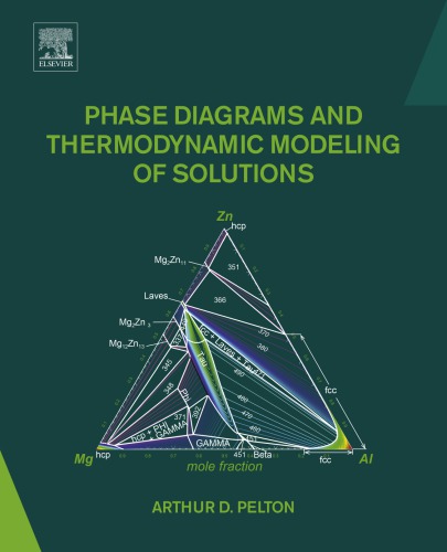 Phase diagrams and thermodynamic modeling of solutions (PDF Instant Download)