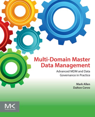 Multi-domain master data management: advanced MDM and data governance in practice (PDF Instant Download)