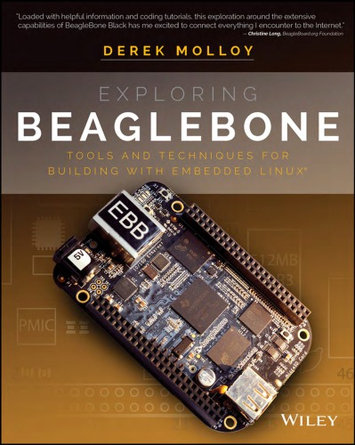 Exploring BeagleBone: tools and techniques for building with embedded Linux (PDF Instant Download)