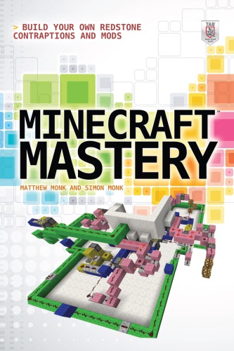 Minecraft mastery: build your own Redstone contraptions and mods (PDF Instant Download)