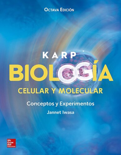 Karp. Biología celular y molecular: conceptos y experimentos (8th ed) (PDF Instant Download)
