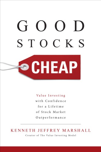 Good Stocks Cheap Value Investing with Confidence for a Lifetime of Stock Market Outperformance (PDF Instant Download)