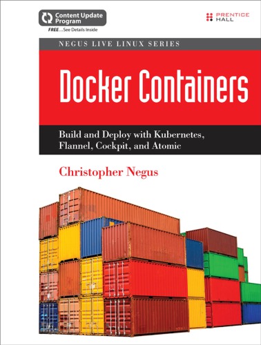 Docker containers build and deploy with Kubernetes, Flannel, Cockpit, and Atomic (PDF Instant Download)