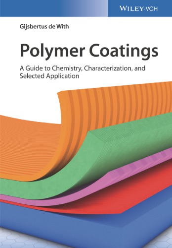 Polymer coatings: a guide to chemistry, characterization, and selected spplication (PDF Instant Download)