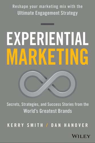 Experiential marketing: secrets, strategies, and success stories from the world's greatest brands (PDF Instant Download)