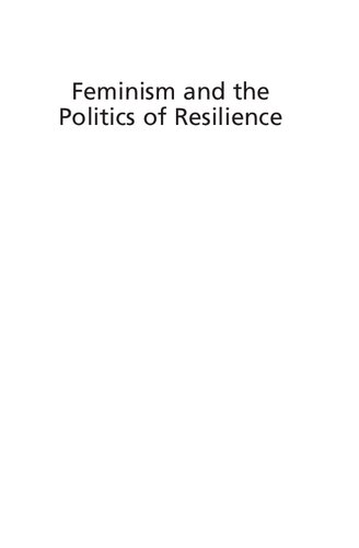 Feminism and the Politics of ‘Resilience': Essays on Gender, Media and the End of Welfare (PDF Instant Download)
