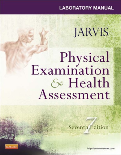 Laboratory manual [to accompany] Physical examination & health assessment (PDF Instant Download)