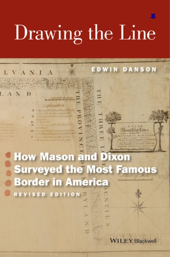 Drawing the line: how Mason and Dixon surveyed the most famous border in America (PDF Instant Download)