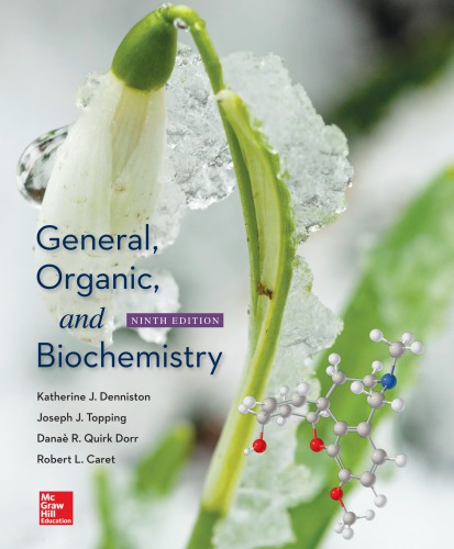 General, organic, and biochemistry: Katherine J. Denniston, Towson University, Joseph J. Topping, Towson University, Danaè R. Quirk Dorr, Minnesota State University, Mankato, Robert L. Caret, University System of Maryland (PDF Instant Download)