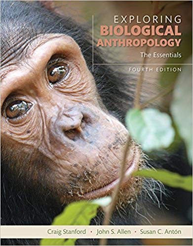 Exploring Biological Anthropology The Essentials 4th Edition by Craig Stanford (PDF Instant Download)