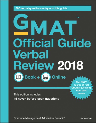 GMAT official guide 2018 VR GMAT official guide verbal review 2018: book + online ; this edition includes 45 never-before-seen questions ; 300 verbal questions unique to this guide (PDF Instant Download)