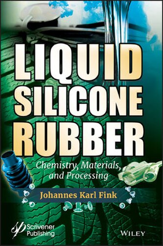 Liquid Silicone Rubber: Chemistry, Materials, and Processing (PDF Instant Download)
