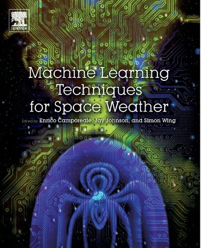 Machine Learning Techniques for Space Weather (PDF Instant Download)