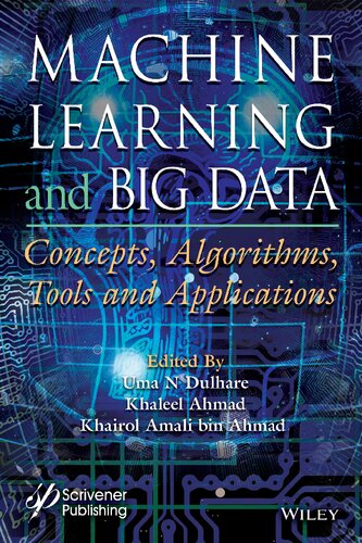 Machine Learning and Big Data: Concepts, Algorithms, Tools and Applications (PDF Instant Download)