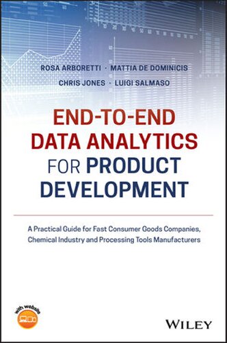 End-to-end Data Analytics for Product Development: A Practical Guide for Fast Consumer Goods Companies, Chemical Industry and Processing Tools Manufacturers (No Longer Used) (PDF Instant Download)