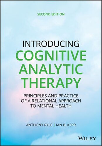 Introducing Cognitive Analytic Therapy: Principles and Practice of a Relational Approach to Mental Health (PDF Instant Download)