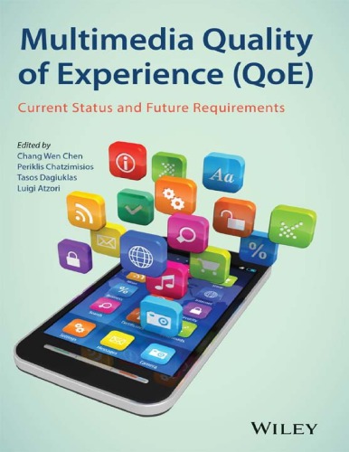 Multimedia Quality of Experience (QoE): Current Status and Future Requireme (PDF Instant Download)