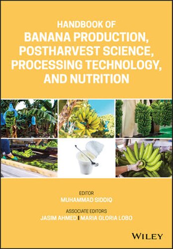 Handbook of Banana Production, Postharvest Science, Processing Technology, and Nutrition: Production, Postharvest Science, Processing Technology, and Nutrition (PDF Instant Download)