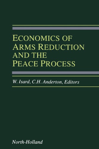 Economics of Arms Reduction and the Peace Process: Contributions from Peace Economics and Peace Science (PDF Instant Download)