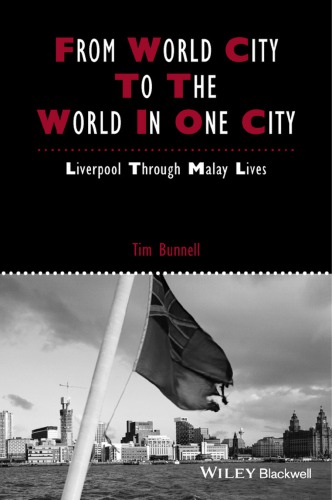 From world city to the world in one city: Liverpool through Malay lives (PDF Instant Download)