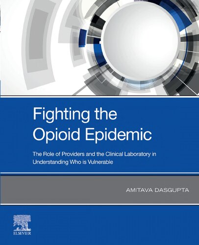 Fighting the Opioid Epidemic: The Role of Providers and the Clinical Laboratory in Understanding Who is Vulnerable (PDF Instant Download)