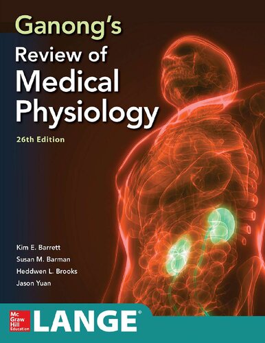 Ganong's Review of Medical Physiology, Twenty  sixth Edition (PDF Instant Download)