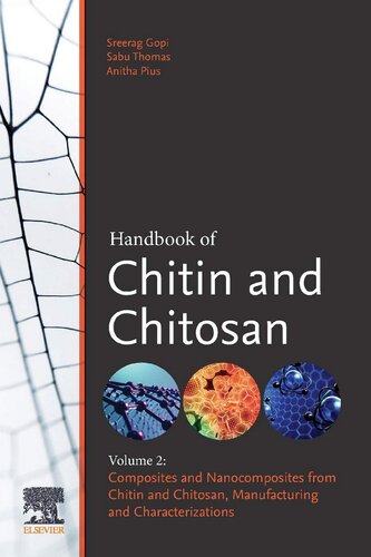Handbook of Chitin and Chitosan: Volume 2: Composites and Nanocomposites from Chitin and Chitosan, Manufacturing and Characterisations (PDF Instant Download)